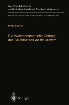 Die zwischenstaatliche Geltung des Grundsatzes ne bis in idem - Specht, Britta