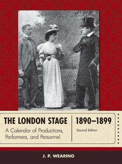 The London Stage 1890-1899 - Wearing, J. P.