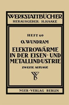 Elektrowärme in der Eisen- und Metallindustrie - Wundram, O.