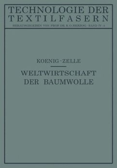 Die Weltwirtschaft der Baumwolle - Koenig, Paul; Zelle, Arnold