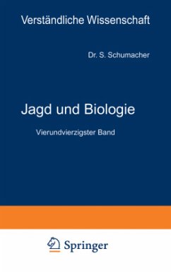 Jagd und Biologie - Schumacher, Siegmund von