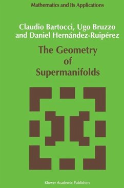 The Geometry of Supermanifolds - Bartocci, C.;Bruzzo, U.;Hernández-Ruipérez, Daniel