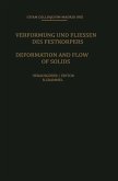 Deformation and Flow of Solids / Verformung und Fliessen des Festkörpers