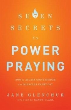 7 Secrets to Power Praying - Glenchur, Jane