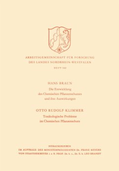 Die Entwicklung des Chemischen Pflanzenschutzes und ihre Auswirkungen / Toxikologische Probleme im Pflanzenschutz - Braun, Hans