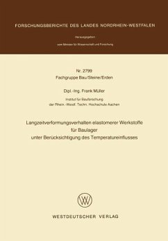 Langzeitverformungsverhalten elastomerer Werkstoffe für Baulager unter Berücksichtigung des Temperatureinflusses - Müller, Frank