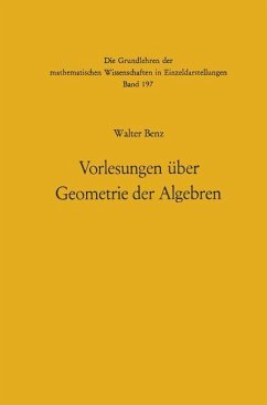 Vorlesungen über Geometrie der Algebren - Benz, Walter