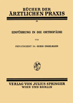 Einführung in die Orthopädie - Engelmann, Guido