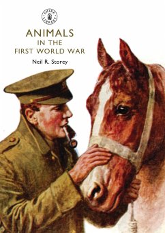 Animals in the First World War - Storey, Neil R