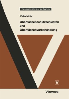 Oberflächenschutzschichten und Oberflächenvorbehandlung - Müller, Walter