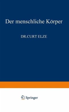 Der Menschliche Körper - Elze, C.