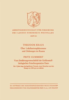 Über Lokalisationsphänomene und Ordnungen im Raume / Vom Ernährungsversuchsfeld der Kohlenstoffbiologischen Forschungsstation Essen - Kraus, Theodor