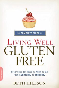 The Complete Guide to Living Well Gluten-Free - Hillson, Beth