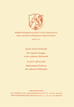 Die Lieschen Gruppen in der modernen Mathematik / Mathematische Probleme der modernen Wellenoptik - Dieudonné, Jean Alexandre