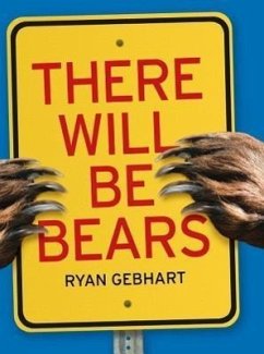 There Will Be Bears - Gebhart, Ryan