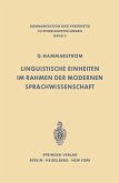 Linguistische Einheiten im Rahmen der modernen Sprachwissenschaft