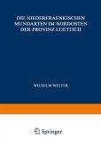 Die Niederfraenkischen Mundarten im Nordosten der Provinz Luettich Die Niederfraenkischen Mundarten im Nordosten der Provinz Luettich