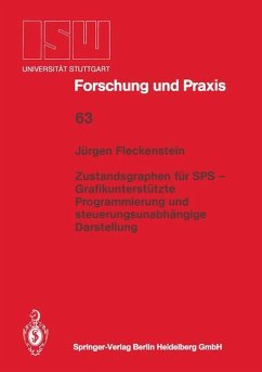 Zustandsgraphen für SPS ¿ Grafikunterstützte Programmierung und steuerungsunabhängige Darstellung - Fleckenstein, Jürgen