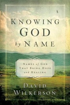 Knowing God by Name - Wilkerson, David