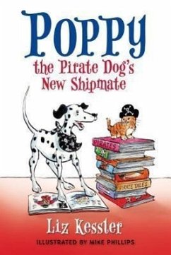 Poppy the Pirate Dog's New Shipmate - Kessler, Liz