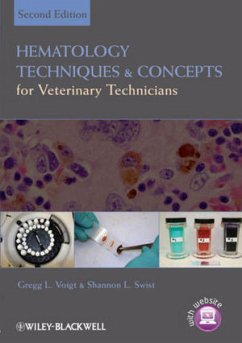 Hematology Techniques and Concepts for Veterinary Technicians (eBook, PDF) - Voigt, Gregg L.; Swist, Shannon L.