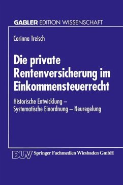 Die private Rentenversicherung im Einkommensteuerrecht - Treisch, Corinna