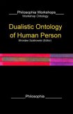 Dualistic Ontology of the Human Person Dualistic Ontology of the Human Person
