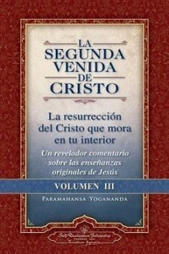 La Segunda Venida de Cristo, Volumen III - Yogananda, Paramahansa