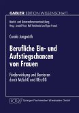 Berufliche Ein- und Aufstiegschancen von Frauen