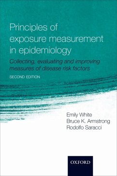 Principles of Exposure Measurement in Epidemiology (eBook, ePUB) - White, Emily; Armstrong, Bruce K; Saracci, Rodolfo