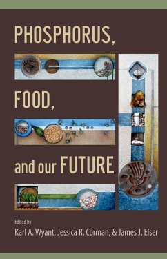 Phosphorus, Food, and Our Future (eBook, PDF)