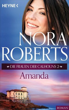 Die Frauen der Calhouns 2. Amanda (eBook, ePUB) - Roberts, Nora