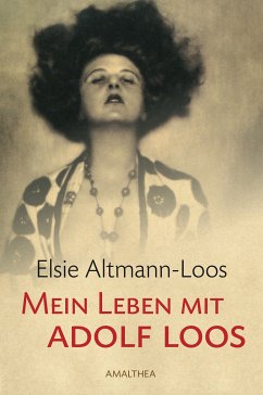 Mein Leben mit Adolf Loos (eBook, ePUB) - Altmann-Loos, Elsie