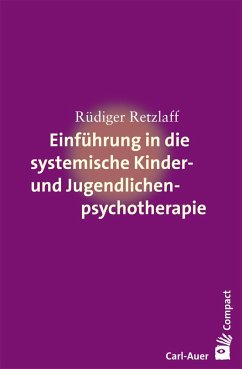 Einführung in die systemische Therapie mit Kindern und Jugendlichen - Retzlaff, Rüdiger
