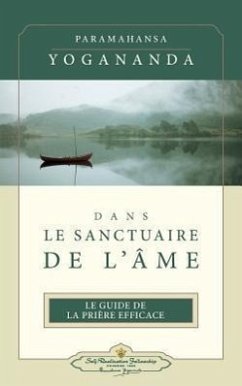 Dans Le Sanctuaire de L'Ame (ISS French) - Yogananda, Paramahansa