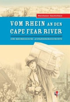 Vom Rhein an den Cape Fear River - Hannah, Gabriele;Hieke, Anton;Graf, Hans-Dieter