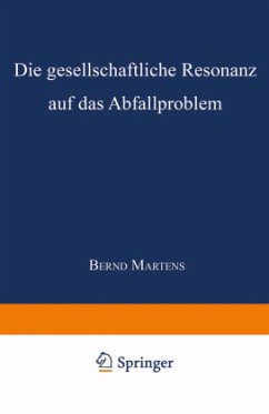 Die gesellschaftliche Resonanz auf das Abfallproblem - Martens, Bernd