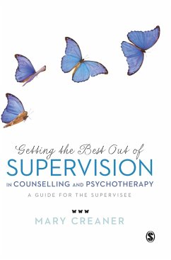 Getting the Best Out of Supervision in Counselling & Psychotherapy - Creaner, Mary