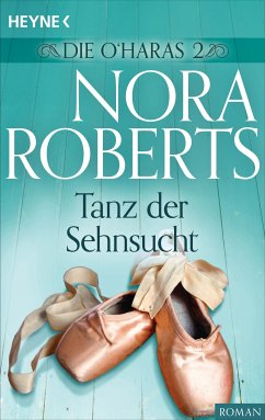 Tanz der Sehnsucht / Die O'Haras Bd.2 (eBook, ePUB) - Roberts, Nora