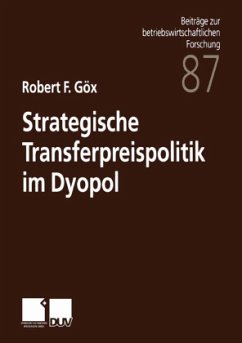 Strategische Transferpreispolitik im Dyopol - Göx, Robert F.