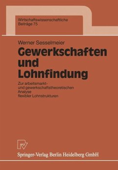 Gewerkschaften und Lohnfindung - Sesselmeier, Werner