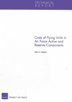 Costs of Flying Units in Air Force Active and Reserve Components - Robbert, Albert A