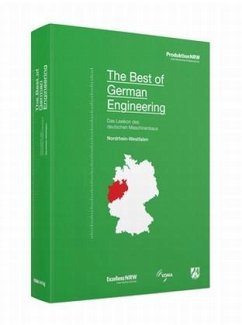The Best of German Engineering - Das Lexikon des deutschen Maschinenbaus in Nordrhein-Westfalen, deutsche Ausgabe - Alt, Hans-Jürgen; Meier-Scheuven, Wolf D.; Rauen, Hartmut
