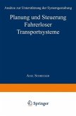 Planung und Steuerung Fahrerloser Transportsysteme