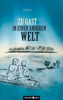 Zu Gast in einer anderen Welt (eBook, ePUB) - B., Luzzi