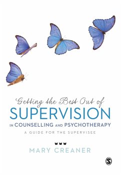 Getting the Best Out of Supervision in Counselling & Psychotherapy - Creaner, Mary