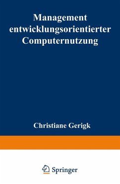 Management entwicklungsorientierter Computernutzung - Gerigk, Christiane