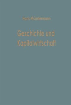 Geschichte und Kapitalwirtschaft - Münstermann, Hans