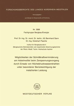 Möglichkeiten der Schnittkraftverminderung am Hobelmeißel beim Zerspanungsvorgang durch Einsatz von Höchstdruckwasserstrahlen unter besonderer Berücksichtigung der installierten Leistung - Sann, Bernhard