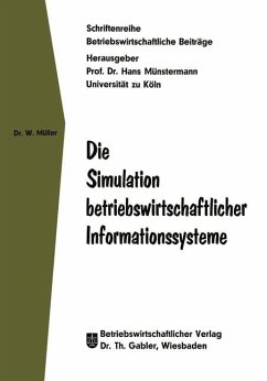Die Simulation betriebswirtschaftlicher Informationssysteme - Müller, Wolfgang